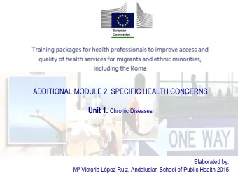 ADDITIONAL MODULE 2. SPECIFIC HEALTH CONCERNS Unit 1. Chronic  Diseases  Elaborated by:  M