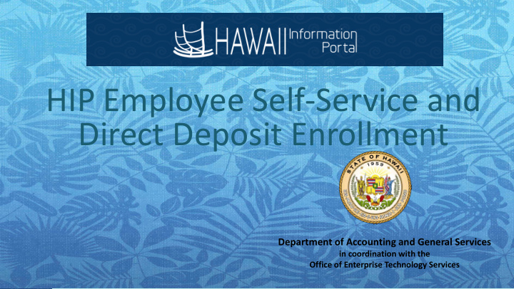 hip employee self service and direct deposit enrollment