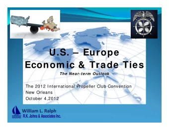 U.S.  Europe  Econom ic &amp; Trade Ties  The Near-term  Outlook  The 2012 International