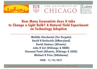 How Many Economists does it take  to Change a Light Bulb? A Natural Field Experiment  on Technology