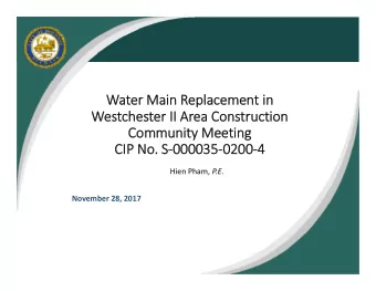 Water Main Replacement in  Westchester II Area Construction  Community Meeting  CIP No.