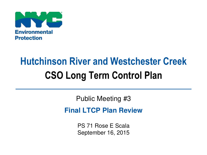 hutchinson river and westchester creek cso long term