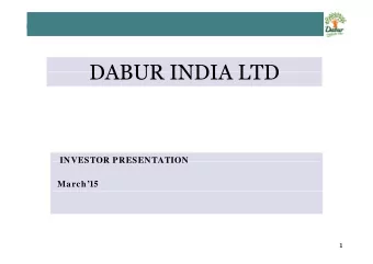 DABUR INDIA LTD  DABUR INDIA LTD  INVESTOR PRESENTATION  INVESTOR PRESENTATION  March15  1
