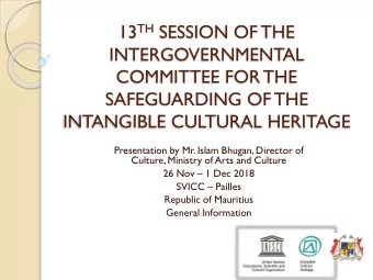 INTERGOVERNMENTAL  COMMITTEE FOR THE  SAFEGUARDING OF THE  INTANGIBLE CULTURAL HERITAGE