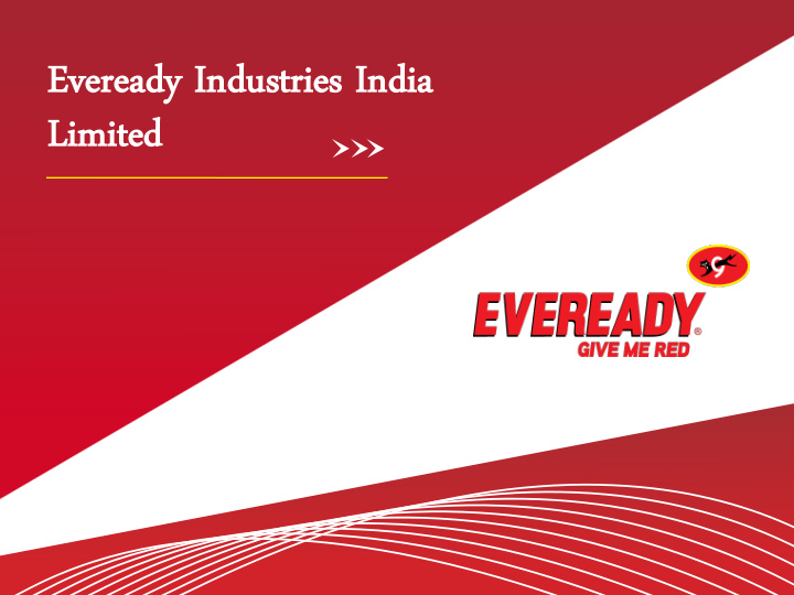 ev eveready eready in indust dustries ries in indi dia a