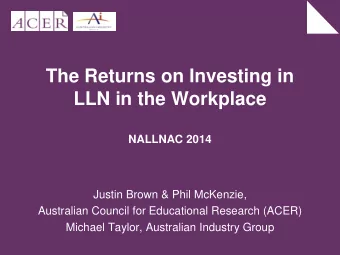 The Returns on Investing in  LLN in the Workplace NALLNAC 2014  Justin Brown &amp; Phil McKenzie,