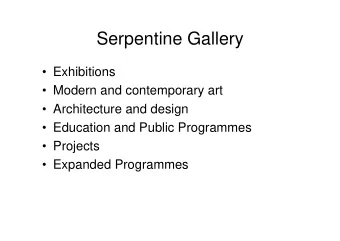 Serpentine Gallery   Exhibitions   Modern and contemporary art   Architecture and design