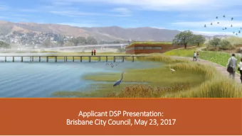 Applicant DSP Presentation:  Brisbane City Council, May 23, 2017  Project UPC