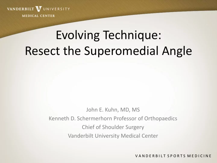 evolving technique resect the superomedial angle