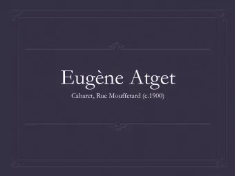 Eugne Atget  Cabaret, Rue Mouffetard (c.1900)  Atget straightforwardly documented the city