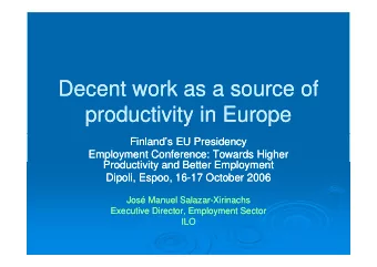 Decent work as a source of  Decent work as a source of  productivity in Europe  productivity in