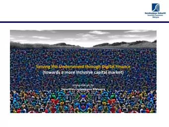 Serving the Underserved through Digital Finance  (towards a more inclusive capital market)