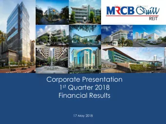 Corporate Presentation 1 st Quarter 2018  Financial Results  17 May 2018  Important Notice  This