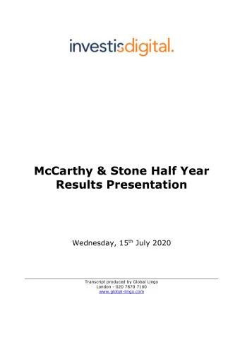 McCarthy &amp; Stone Half Year  Results Presentation Wednesday, 15 th July 2020  Transcript