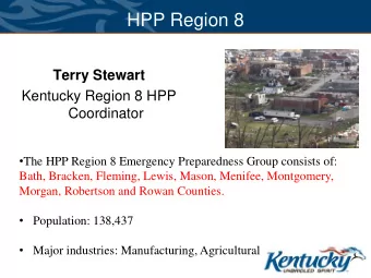 HPP Region 8  Terry Stewart  Kentucky Region 8 HPP  Coordinator  The HPP Region 8 Emergency