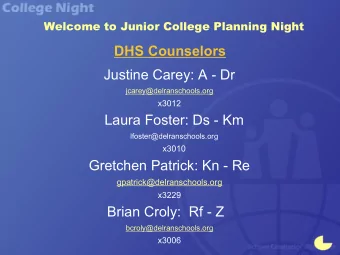 DHS Counselors  Justine Carey: A - Dr  jcarey@delranschools.org  x3012  Laura Foster: Ds - Km