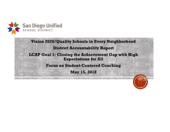 Vision 2020/Quality Schools in Every Neighborhood  District Accountability Report  LCAP Goal 1: