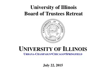 U NIVERSITY OF I LLINOIS U RBANA -C HAMPAIGN  C HICAGO  S PRINGFIELD  July 22, 2015  Group A