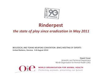 Rinderpest  the state of play since eradication in May 2011  BIOLOGICAL AND TOXINS WEAPONS