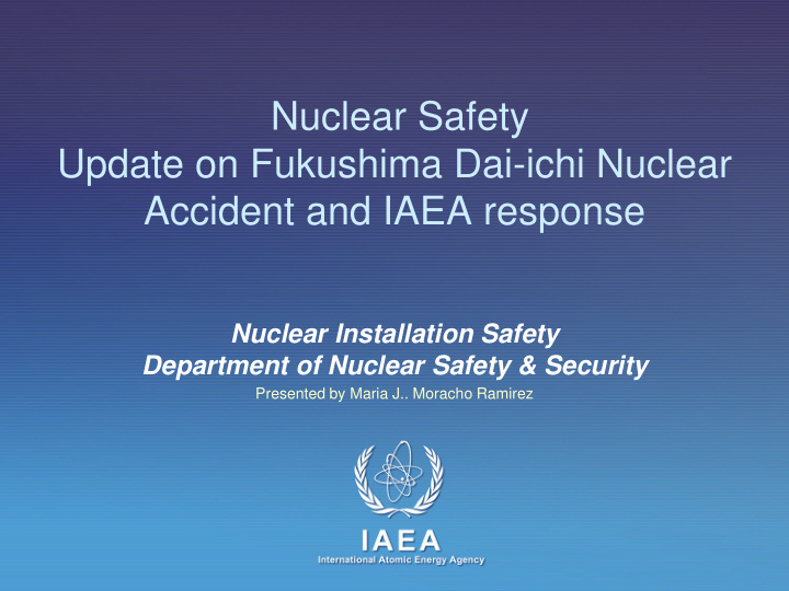 nuclear safety update on fukushima dai ichi nuclear