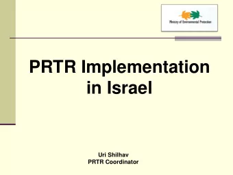 in Israel  Uri Shilhav  PRTR Coordinator  Israeli PRTR Law  Reporting  Registry  Public access