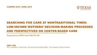 SEARCHING FOR CARE AT NONTRADITIONAL TIMES:  LOW-INCOME MOTHERS DECISION-MAKING PROCESSES  AND