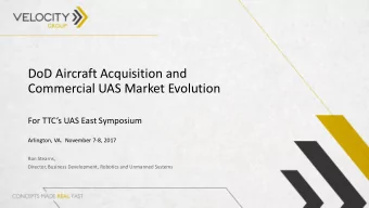 Commercial UAS Market Evolution  For TTCs UAS East Symposium  Arlington, VA.  November 7-8, 2017
