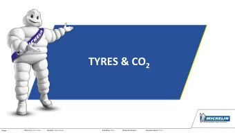 TYRES &amp; CO 2  managing your tyres  Managing tyres can significantly reduce CO 2 emissions