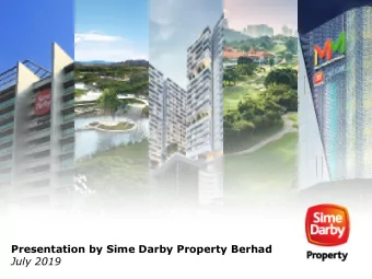 Presentation by Sime Darby Property Berhad  July 2019  Presentation Outline  1  Sime Darby Property