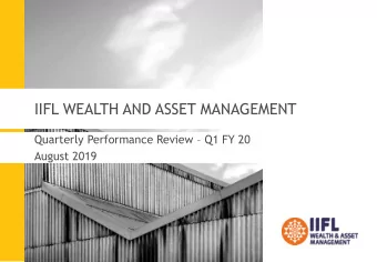 IIFL WEALTH AND ASSET MANAGEMENT Quarterly Performance Review  Q1 FY 20  August 2019  Strictly