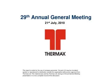 29 th Annual General Meeting 21 st July, 2010  This report is solely for the use of company