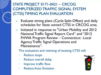 STATE PROJECT 0171-0421  CRCOG  COMPUTERIZED TRAFFIC SIGNAL SYSTEM  (CTSS) TIMING PLAN