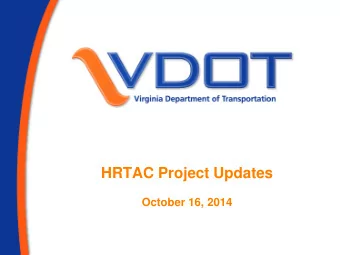 HRTAC Project Updates  October 16, 2014  The Following Is A Status Of The Projects Identified At