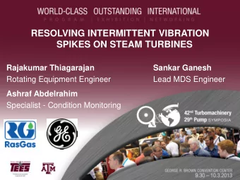 RESOLVING INTERMITTENT VIBRATION  SPIKES ON STEAM TURBINES  Rajakumar Thiagarajan  Sankar Ganesh
