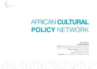 AFRICAN CULTURAL POLICY NETWORK  SECRETARIAT:  Racines, Morocco Address: 30, Rue Banafsaj,