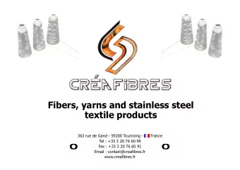 Fibers, yarns and stainless steel  textile products  363 rue de Gand - 59200 Tourcoing -  France