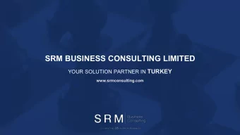 SRM BUSINESS CONSULTING LIMITED YOUR SOLUTION PARTNER IN TURKEY  www.srmconsulting.com