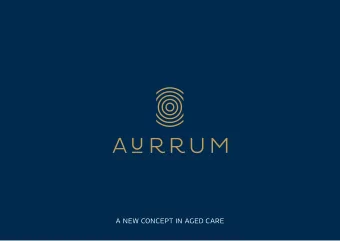 A NEW CONCEPT IN AGED CARE  WELCOME TO A  NEW STANDARD FOR  THE FUTURE OF AGED  CARE IN AUSTRALIA