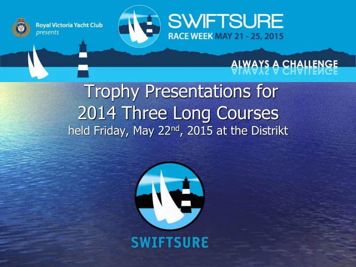 trophy presentations for 2014 three long courses