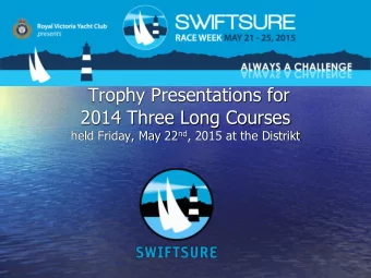 Trophy Presentations for  2014 Three Long Courses held Friday, May 22 nd , 2015 at the Distrikt