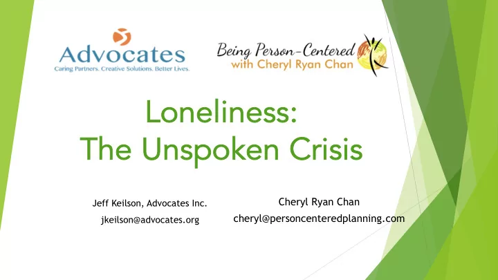 lo loneliness th the un unspo spoke ken c crisis risis