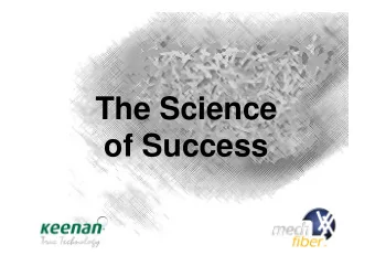The Science  of Success  Keenan Mech-fiber and  Sustainable Food Production  Professor Theodore R.