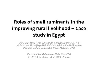 improving rural livelihood  Case  study in Egypt  Vronique Alary (CIRAD/ICARDA), Adel
