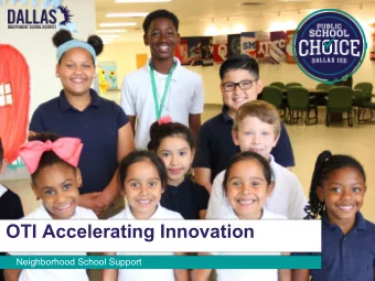 OTI Accelerating Innovation  Neighborhood School Support  1  NEW OTI Opportunities  Office of
