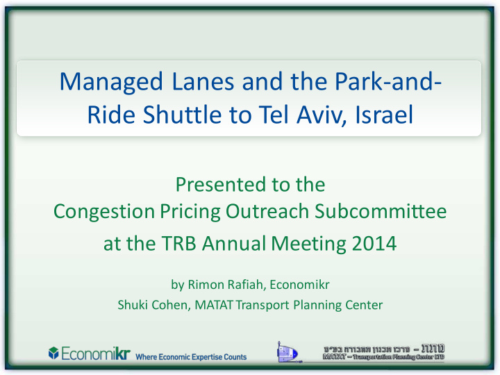 managed lanes and the park and ride shuttle to tel aviv