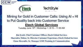 Mining for Gold in Customer Calls: Using AI + HI  to Put Quality back into Customer Service  Etech