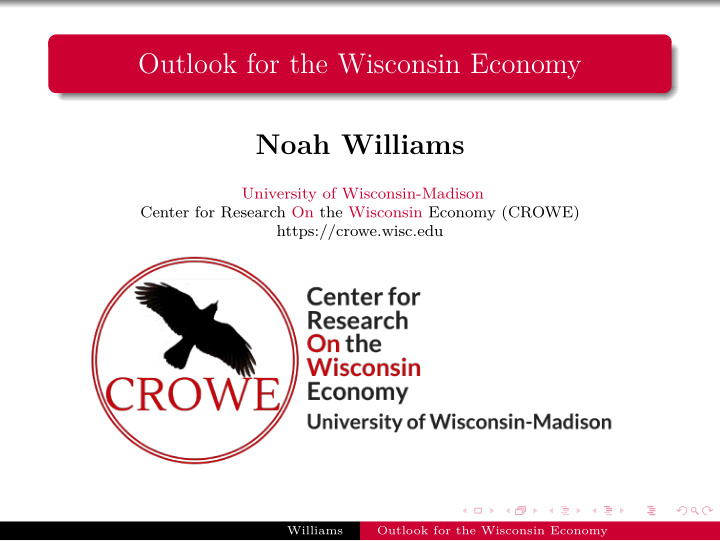 outlook for the wisconsin economy noah williams
