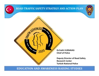 EDUCATION AND AWARENESS RAISING STUDIES  TRAFFIC DETECTIVES  TRAFFIC EDUCATION PROJECT  FOR
