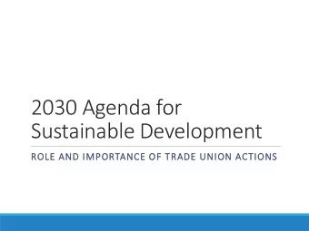 2030 Agenda for  Sustainable Development  ROLE  OLE AND  AND I  IMPO  PORTANCE OF T  TRADE U  UNI
