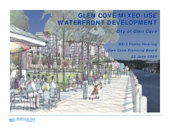 GLEN COVE MI XED-  - USE  USE  GLEN COVE MI XED  W ATERFRONT DEVELOPMENT  W ATERFRONT DEVELOPMENT